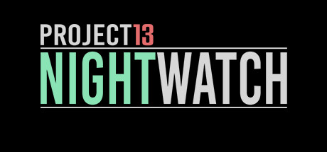 项目13:夜之守卫(Project13: Nightwatch)免安装中文版