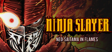 忍者杀手 火烧新埼玉 v20240723(NINJA SLAYER NEO