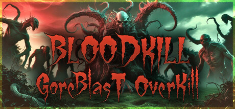 血腥杀戮:血爆过载(BLOODKILL Goreblast Overkill)免安装中文版