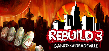 重建僵尸大陆3:黑帮(Rebuild 3: Gangs of Deadsville)免安装中文版
