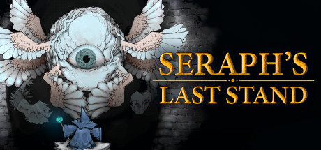 炽天使的最后一刻 塞拉弗的最后一站 b3.3(Seraph’s Last Stand)免安装中文版