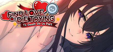 寻爱或赴死:生死相约 v1.0.0(Find Love or Die Trying Til Death Do Us Part)免安装中文版