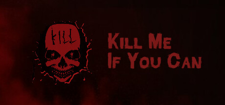 有种就杀了我(Kill Me If You Can)免安装中文版