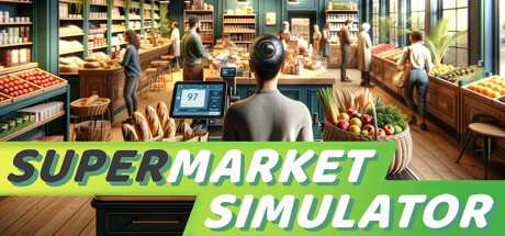 超市模拟器/ Supermarket Simulator/ 单机+联机/ PC+手机双端 v1.1.7 送修改器 免安装中文版