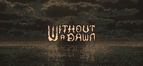 无光之晓 Build.18515601(Without a Dawn)免安装中文版