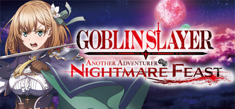哥布林杀手:另一冒险者 噩梦盛宴 PC/手机双端(Goblin Slayer Nightmare Feast)免安装中文版