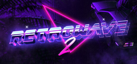 复古浪潮 1+2(Retrowave)免安装中文版