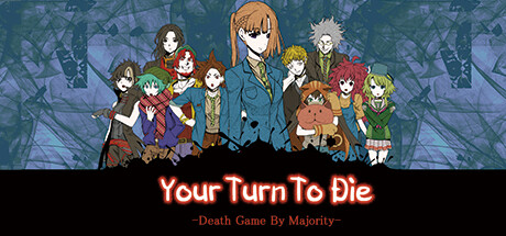 你去死吧——多数表决死亡游戏 Build.11738721(Your Turn To Die-Death Game By Majority-)免安装英文版