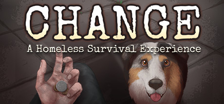 CHANGE:无家可归的生存体验 Build.17821894(CHANGE: A Homeless Survival Experience)免安装中文版