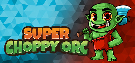 超级斩兽人(Super Choppy Orc)免安装中文版