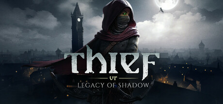 神偷VR：暗影之遗 支持VR /Thief VR Legacy of Shadow    v1.0.0     免安装中文版