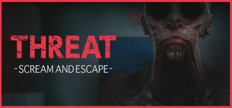 威嚇:尖叫逃亡 v1.0.0(THREAT -SCREAM AND ESCAPE-)免安装中文版