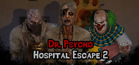 惊魂博士:医院逃生2(Dr. Psycho: Hospital Escape 2)免安装中文版
