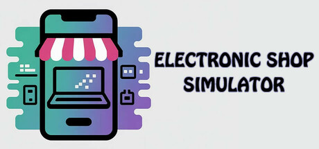 电子商店模拟器/ Electronic shop simulator Build.20663128 免安装中文版