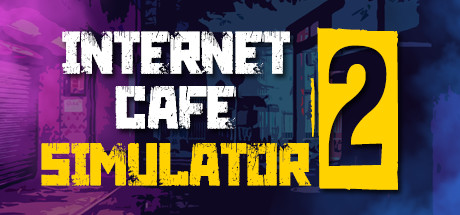 网吧模拟器2 v1.2.5(Internet Cafe Simulator 2)免安装中文版