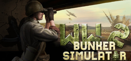 二战:地堡模拟器 全DLC(WW2: Bunker Simulator)免安装中文版