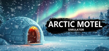 北极汽车旅馆模拟器 v2.0.1(Arctic Motel Simulator)免安装中文版