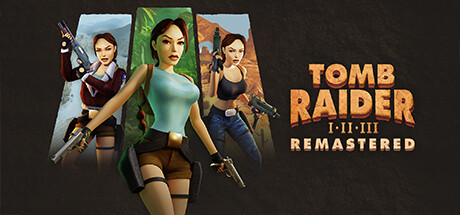 古墓丽影三部曲:重制版/Tomb Raider I-III Remastered Starring Lara Croft v20250815 免安装中文版