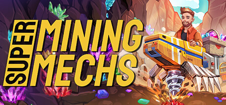 超级矿机 v1.00.95 全DLC(Super Mining Mechs)免安装中文版