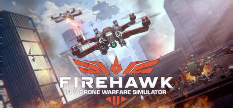 火鹰FPV:无人机战争模拟器 Build.19708406(Firehawk FPV Drone Warfare Simulator)免安装中文版