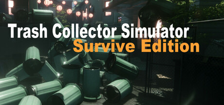 垃圾收集模拟:生存版 v1.0.0(Trash Collector Simulator Survive Edition)免安装中文版