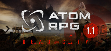 核爆RPG:末日余生 v1.19(ATOM RPG: Post