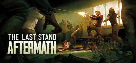 最后的战役:劫后余生 v1.2.0.485(The Last Stand: Aftermath)免安装中文版
