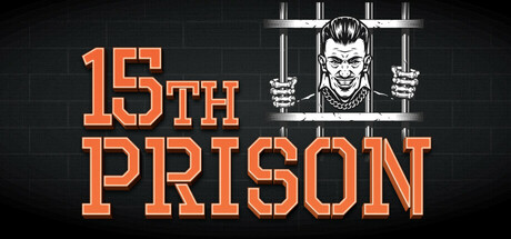第15监狱|第十五监狱(15th Prison)免安装中文版