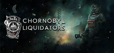 切尔诺贝利清算人 v1.1.31(Chornobyl Liquidators)免安装中文版