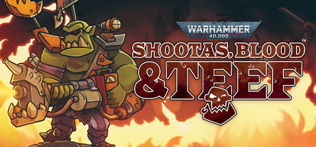战锤40K 枪声 鲜血和铁拳 v1.0.36(Warhammer 40,000: Shootas, Blood and Teef)免安装中文版