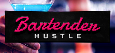 调酒师模拟器 v1.9.10(Bartender Hustle)免安装中文版