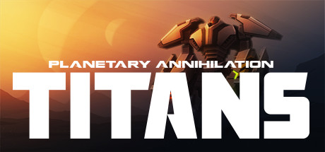 行星的毁灭:泰坦 v120773 全DLC(Planetary Annihilation: TITANS)免安装中文版