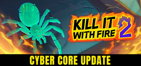 燃烧吧,蜘蛛2 火烧蜘蛛2 v1.0.0 单机+联机(Kill It With Fire 2)免安装中文版