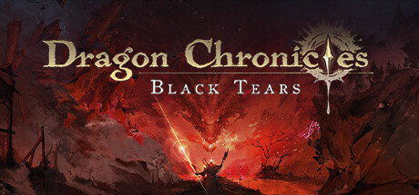 龙族编年史:暗之泪 v1.1.0.2(Dragon Chronicles: Black Tears)免安装中文版