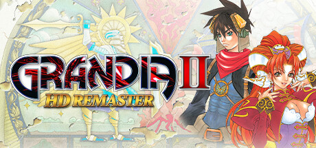 格兰蒂亚高清重制版1+2 v1.02.00(GRANDIA HD Remaster)免安装中文版