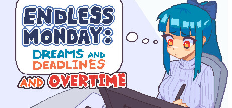 永不结束的星期一:梦想与死线 Build.18363621(Endless Monday Dreams and Deadlines)免安装中文版