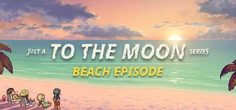 去月球系列海滩特别篇 v20250327(Just a To the Moon Series Beach Episode)免安装中文版