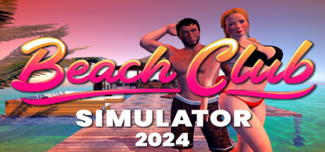海滩俱乐部模拟器 2024 v1.0.0(Beach Club Simulator 2024)免安装中文版