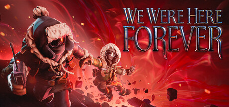 我们永远在这里/ We Were Here Forever/ 单机+联机 v1.2.3 免安装中文版