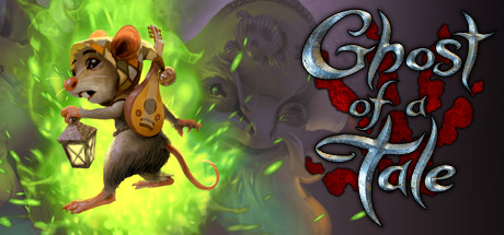 精灵鼠传说/ Ghost of a Tale v833 免安装中文版