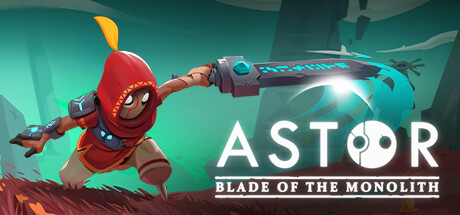 阿斯特:巨碑之刃 v20240918(Astor and The Gunk)免安装中文版